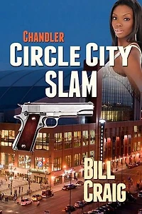 Chadler: Circle City Slam: Circle City Mysteries, #2