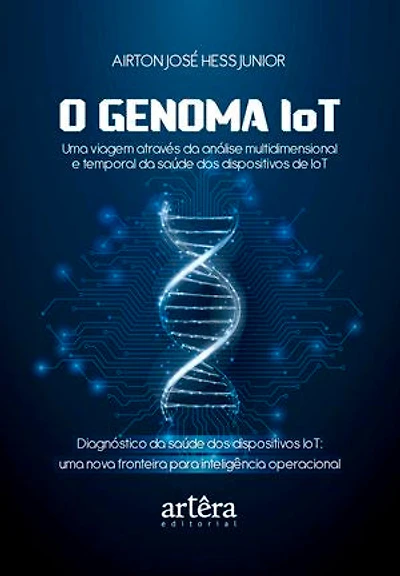 O Genoma IoT: Uma Viagem Através da Análise Multidimensional e Temporal da Saúde dos Dispositivos de IoT