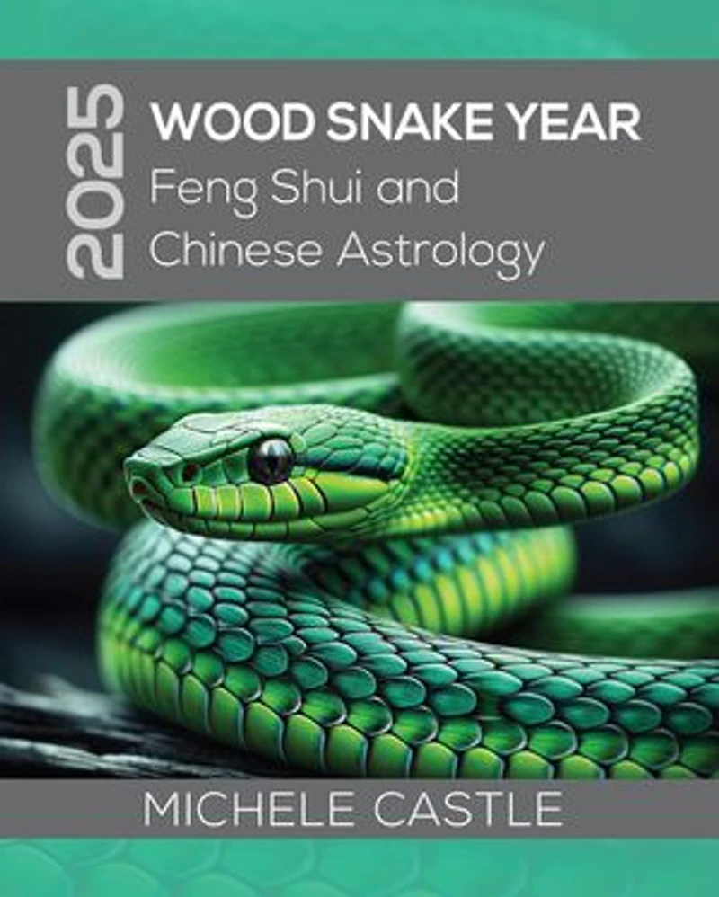 2025 Wood Snake Year: Feng Shui and Chinese Astrology