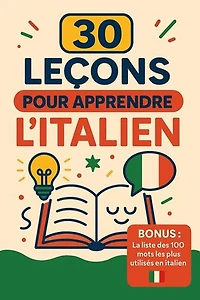 30 Leçons pour Apprendre l'Italien