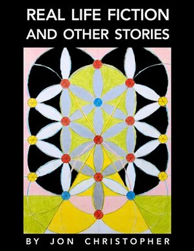 Real Life Fiction And Other Stories