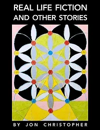 Real Life Fiction And Other Stories