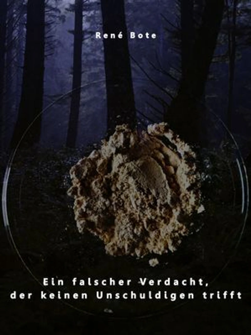 Ein falscher Verdacht, der keinen Unschuldigen trifft