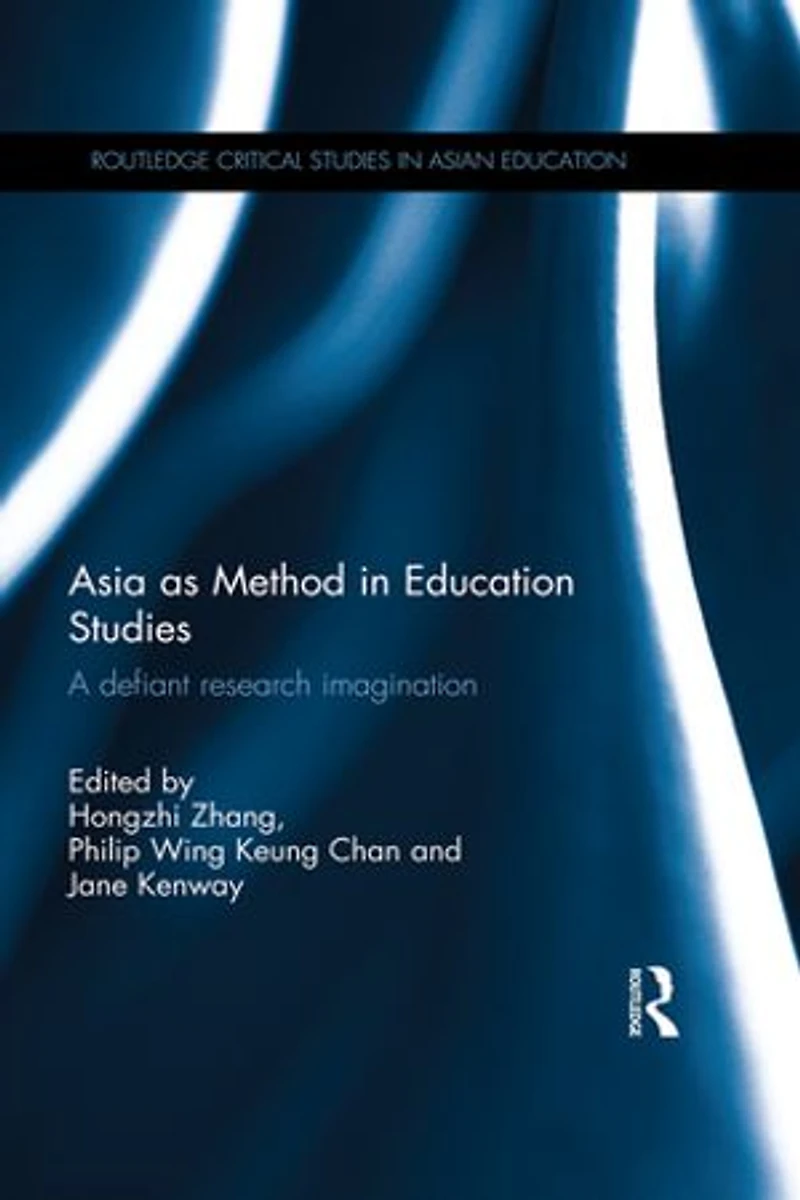 Asia as Method Education Studies: A defiant research imagination