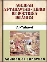 Aquidah At-Tahawiah: Libro de doctrina Islámica