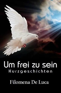 Um frei zu sein: Kurzgeschichte 2- Der Islam ist meine Religion