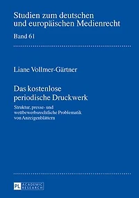Das kostenlose periodische Druckwerk: Struktur, presse- und wettbewerbsrechtliche Problematik von Anzeigenblaettern