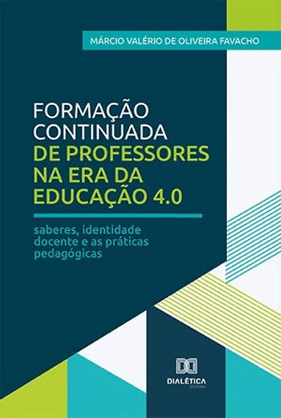 Formação continuada de professores na era da educação 4.0: saberes, identidade docente e as práticas pedagógicas