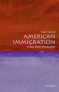 American Immigration: A Very Short Introduction