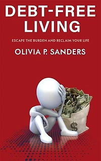 Debt-Free Living - Escape the Burden and Reclaim Your Life