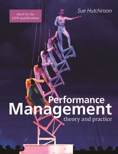 Performance Management: Theory And Practice