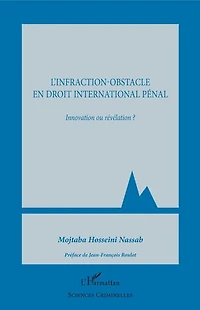 L'infraction-obstacle en droit international pénal: Innovation ou révélation ?