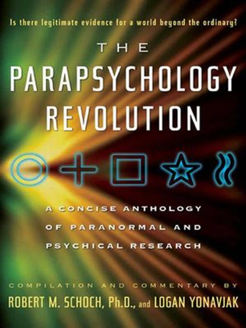 Parapsychology Revolution: A Concise Anthology of Paranormal and Psychical Research