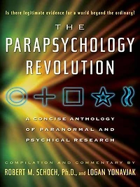 Parapsychology Revolution: A Concise Anthology of Paranormal and Psychical Research