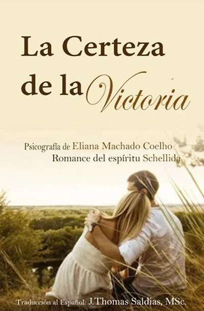La Certeza de la Victoria: Eliana Machado Coelho & Schellida