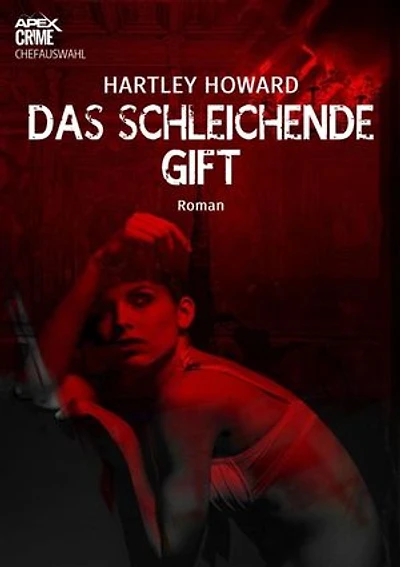 DAS SCHLEICHENDE GIFT: Der Krimi-Klassiker!