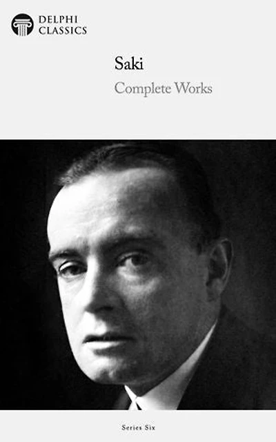 Complete Works of Saki (Delphi Classics)