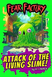Attack of the Living Slime!
