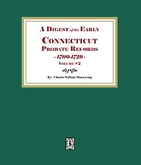 A Digest of the Early Connecticut Probate Records, 1700-1729. (Volume #2)