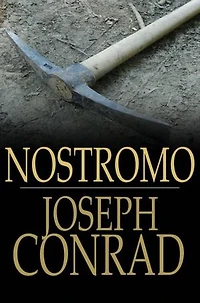 Nostromo: A Tale of the Seaboard