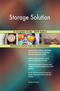 Storage Solution A Complete Guide - 2019 Edition