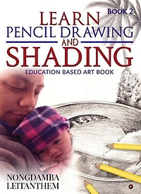 LEARN PENCIL DRAWING AND SHADING: Education Based Art Book