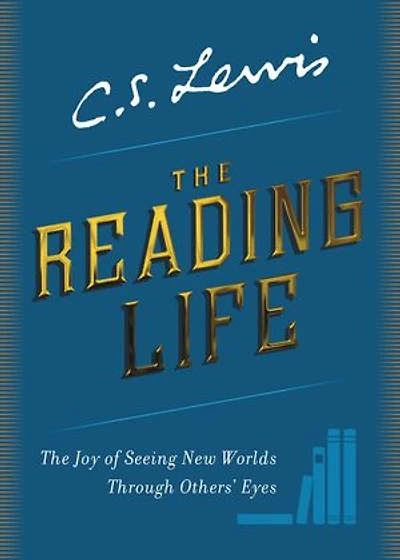 The Reading Life: Joy of Seeing New Worlds Through Others' Eyes