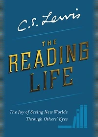The Reading Life: Joy of Seeing New Worlds Through Others' Eyes