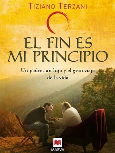 el fin es mi principio: un padre, hijo y gran viaje de la vida.