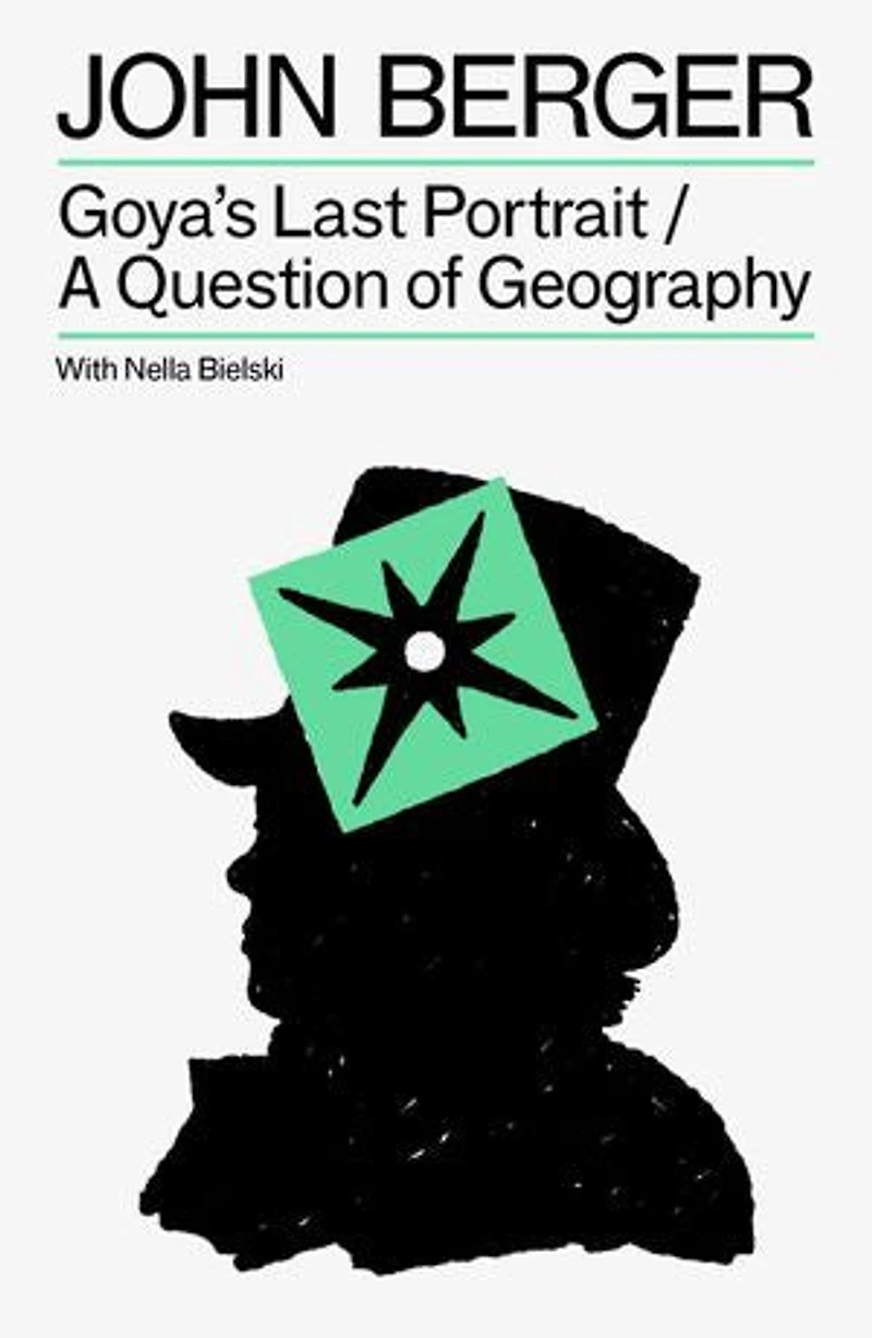 Goya's Last Portrait/A Question of Geography