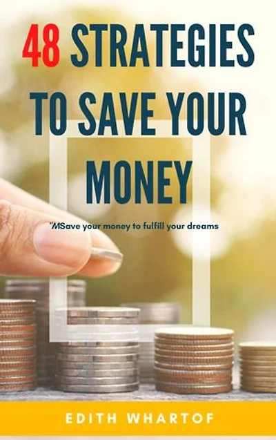 48 Strategies to Save Your Money