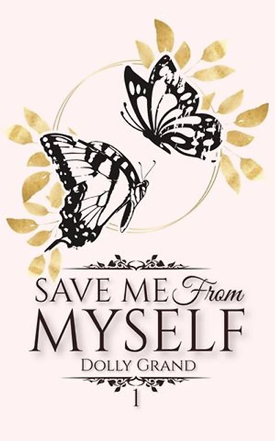 Save Me From Myself: Save Me From Myself, #1