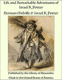 Life and Remarkable Adventures of Israel R. Potter