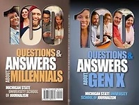 100 Questions and Answers About Gen X Plus Millennials: Forged by economics, technology, pop culture work