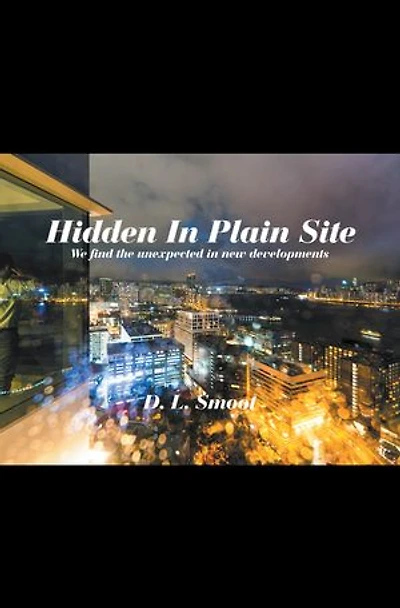 Hidden in Plain Site: We Find the Unexpected in New Developments