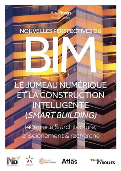 Nouvelles perspectives du BIM: le jumeau numérique et la construction intelligente (smart building)