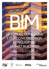 Nouvelles perspectives du BIM: le jumeau numérique et la construction intelligente (smart building)