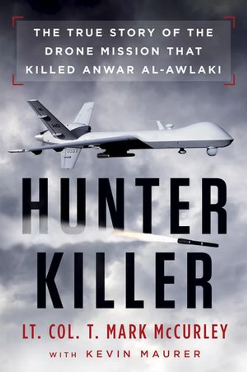 Hunter Killer: The True Story Of Drone Mission That Killed Anwar Al-awlaki