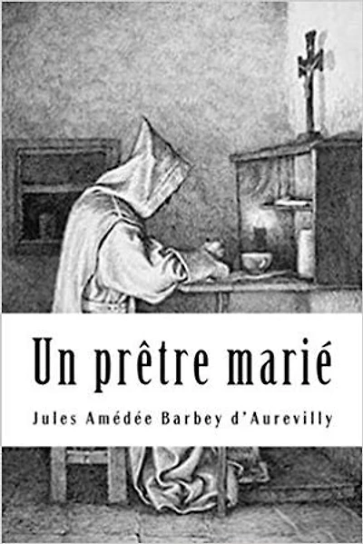 Un prêtre marié: Version intégrale et annotée