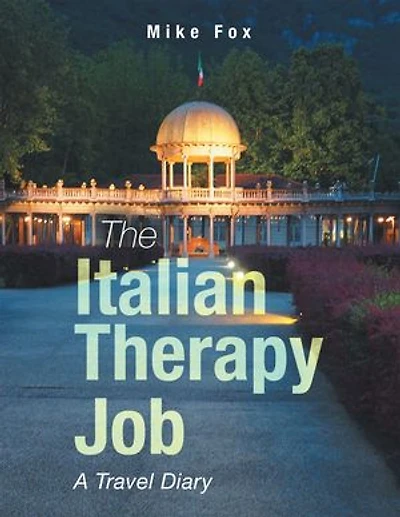 The Italian Therapy Job: A Travel Diary