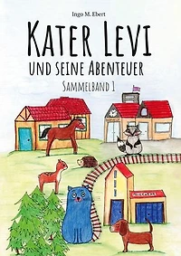 Kater Levi und seine Abenteuer: Sammelband 1