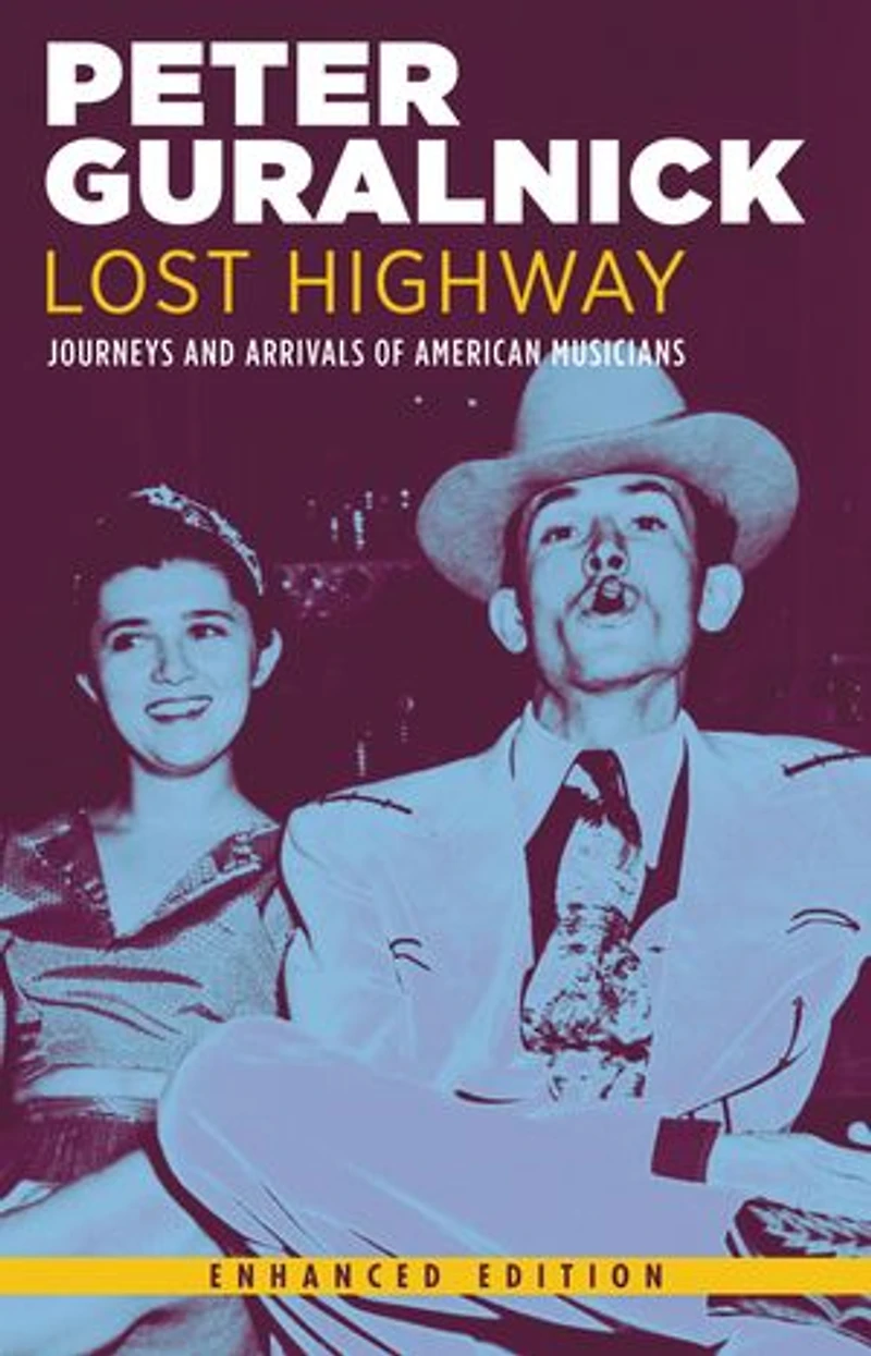 Lost Highway: Journeys And Arrivals Of American Musicians