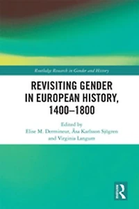 Revisiting Gender European History, 1400-1800