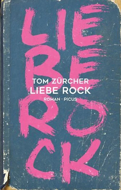Liebe Rock: Roman