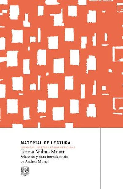 Teresa Wilms Montt. Material de lectura: Vindictas. Poetas Latinoamericanas
