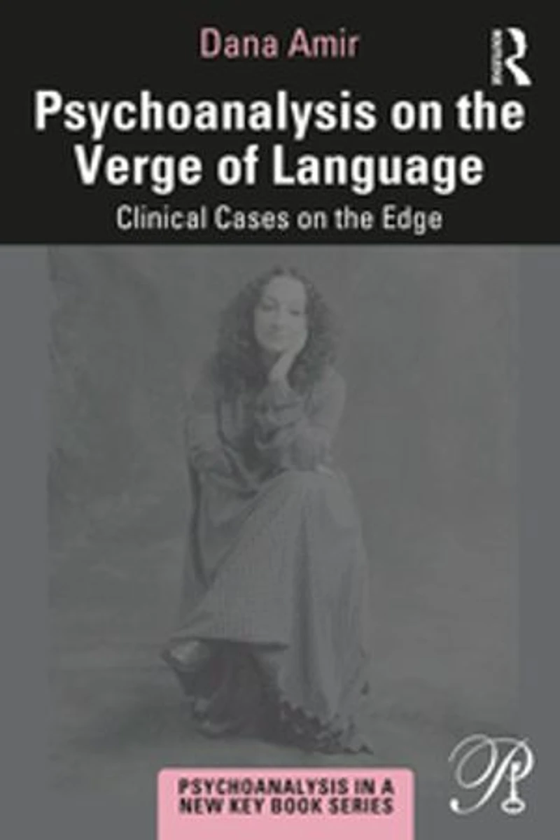 Psychoanalysis on the Verge of Language: Clinical Cases Edge