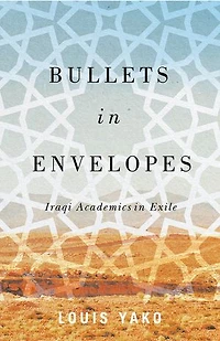 Bullets Envelopes: Iraqi Academics Exile