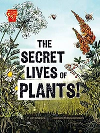 The Secret Lives of Plants!