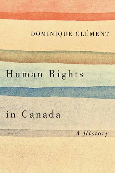 Human Rights Canada: A History