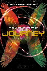 Journey: Don't Stop Believin': The Untold Story